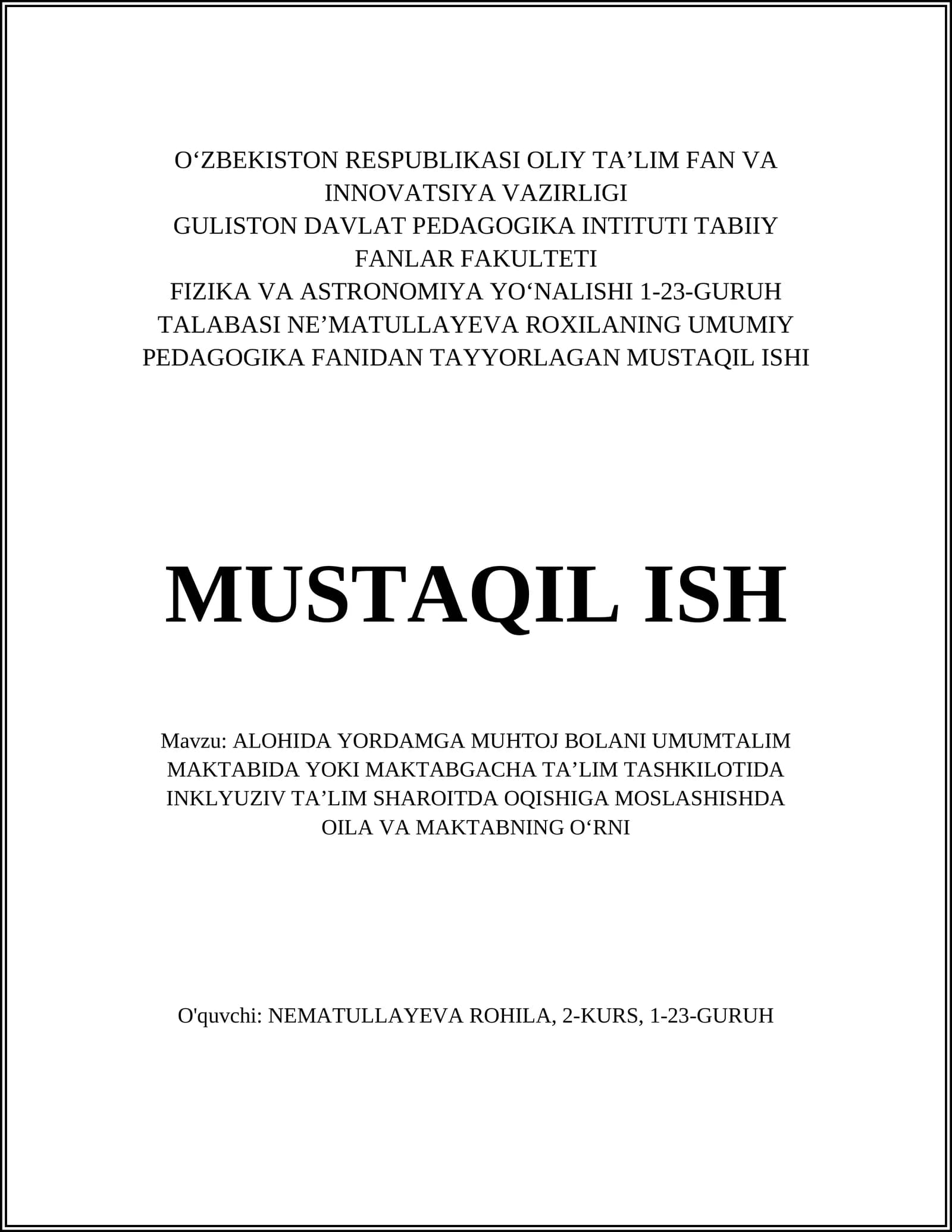 ALOHIDA YORDAMGA MUHTOJ BOLANI UMUMTALIM MAKTABIDA YOKI MAKTABGACHA TA’LIM TASHKILOTIDA INKLYUZIV TA’LIM SHAROITDA OQISHIGA MOSLASHISHDA OILA VA MAKTABNING OʻRNI