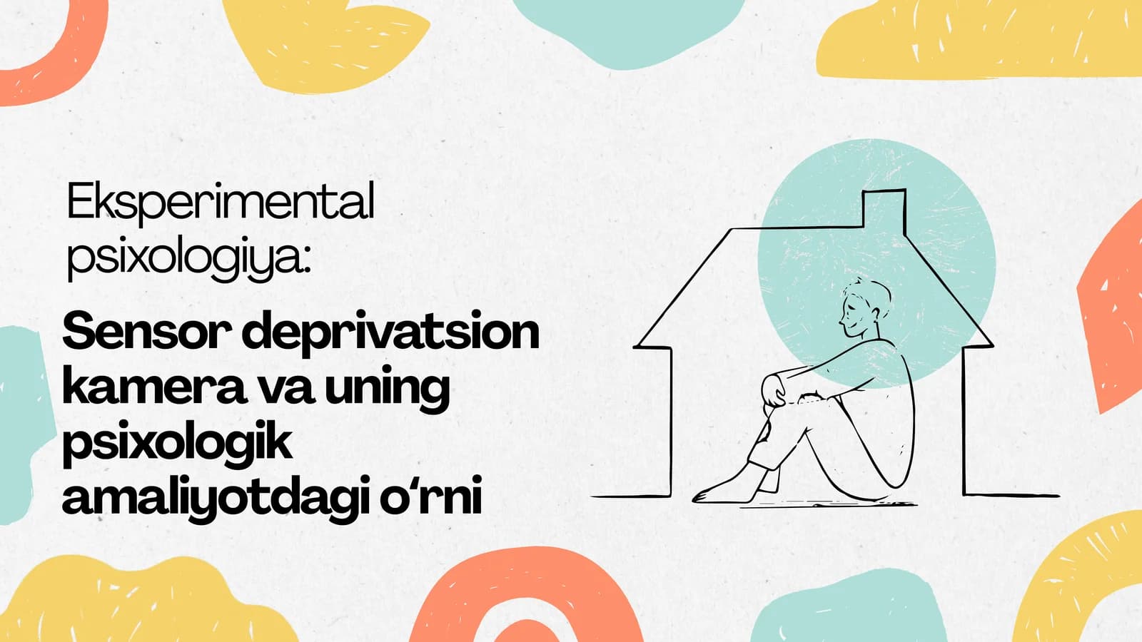 Sensor deprivatsion kamera va uning psixologik amaliyotdagi oʻrni
