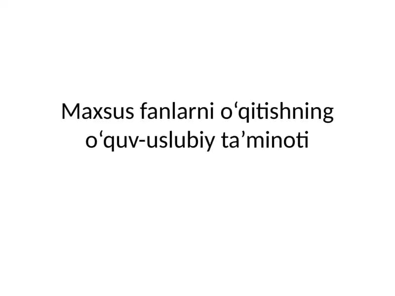 Maxsus fanlarni o‘qitishning o‘quv-uslubiy ta’minoti