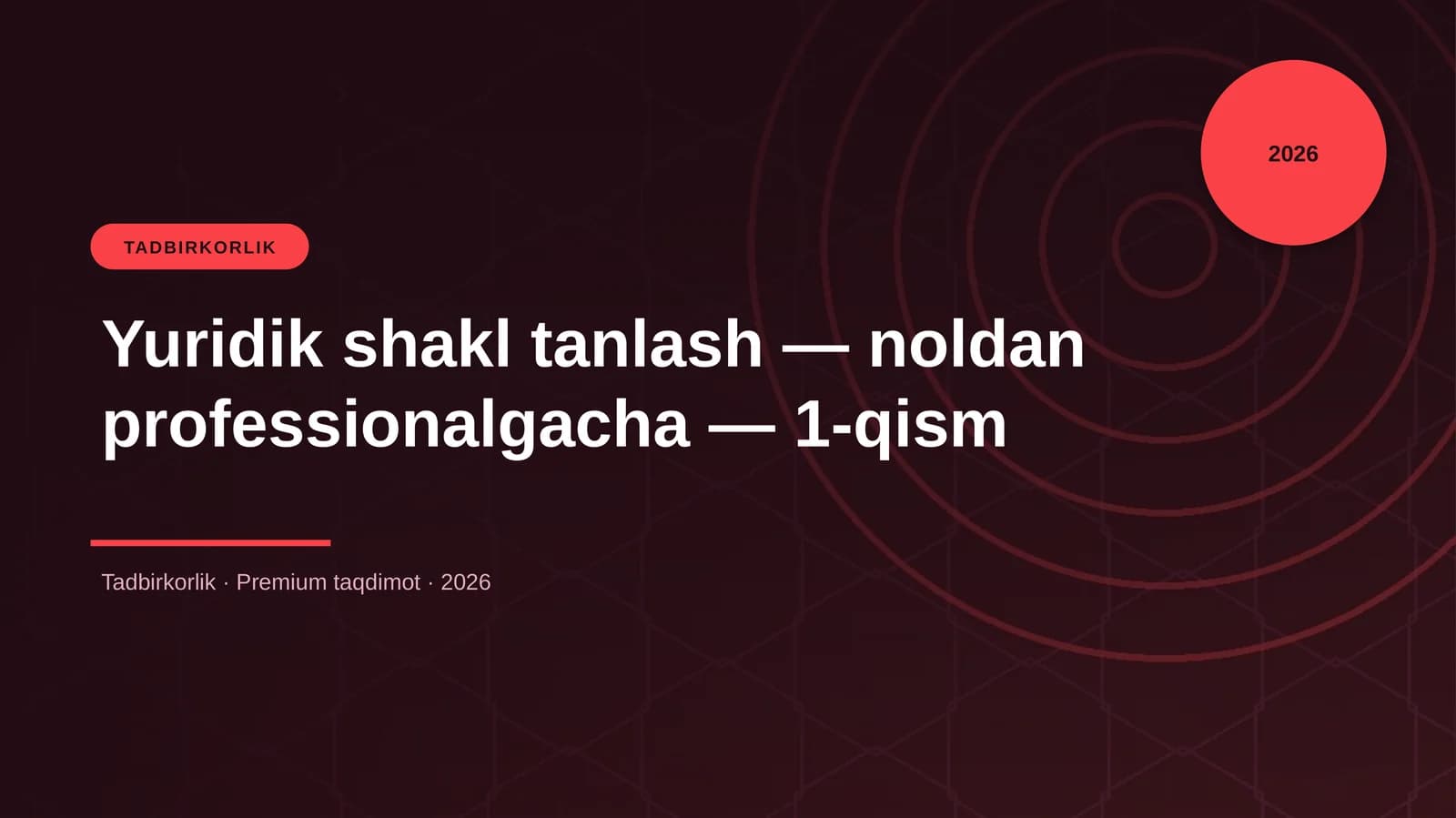 Yuridik shakl tanlash — noldan professionalgacha — 1-qism