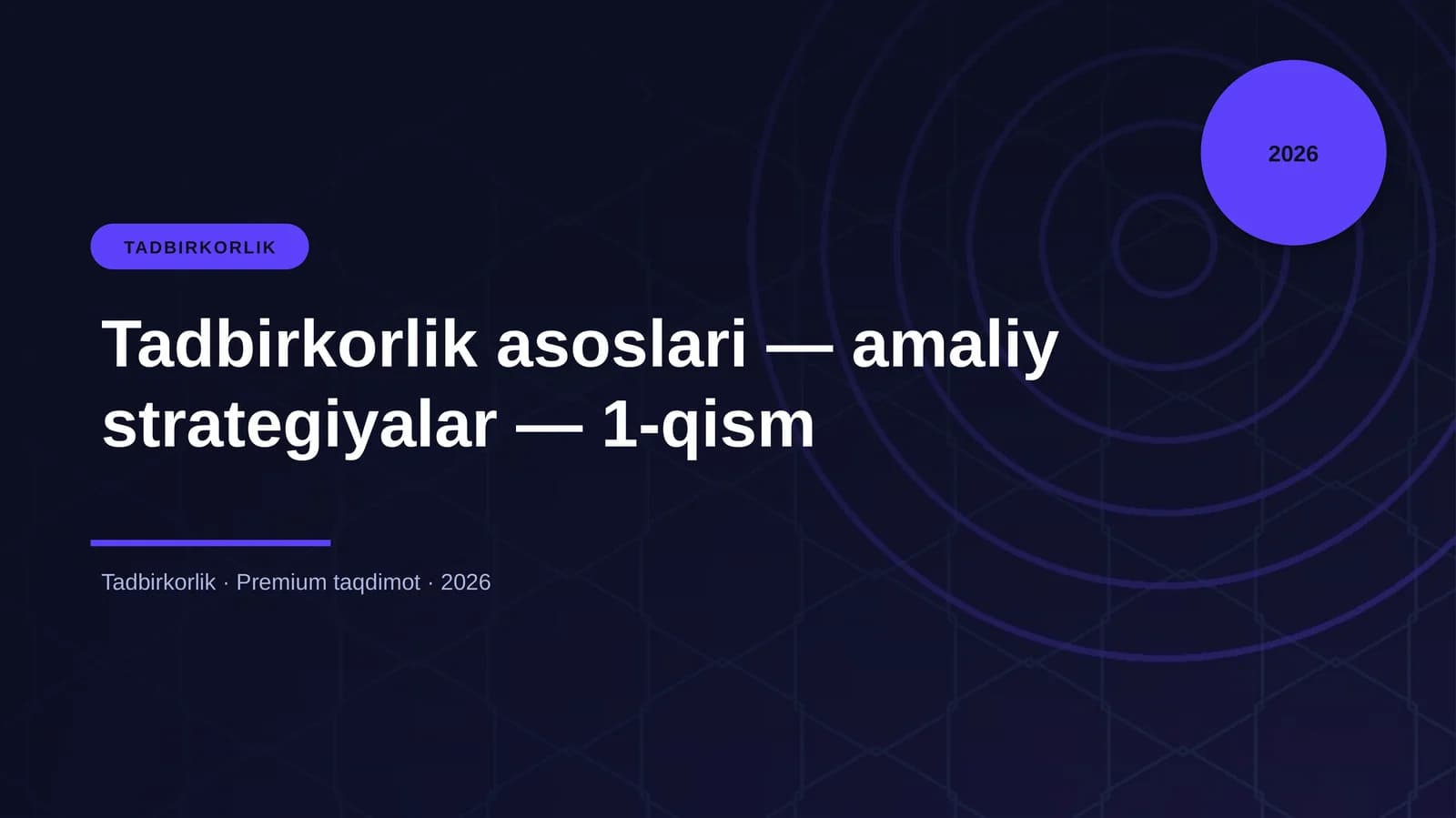 Tadbirkorlik asoslari — amaliy strategiyalar — 1-qism