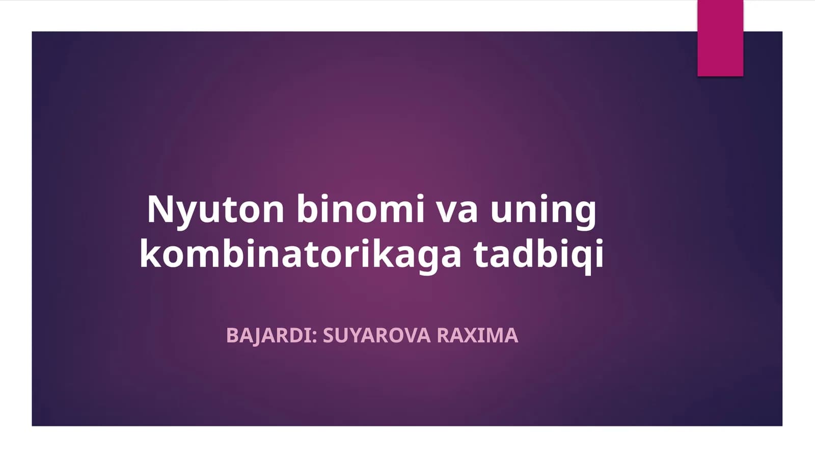 Nyuton binomi va uning kombinatorikaga tadbiqi