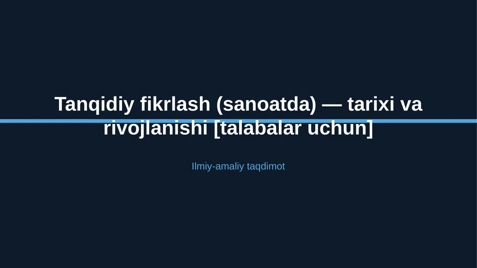 Tanqidiy fikrlash (sanoatda) — tarixi va rivojlanishi [talabalar uchun]
