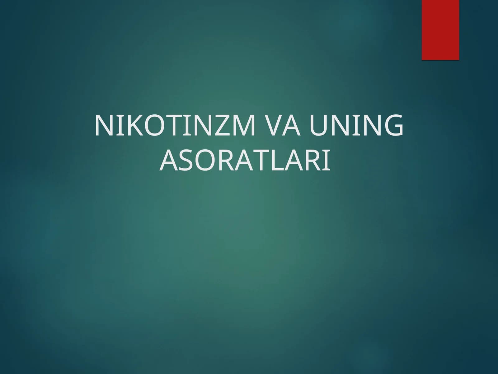 NIKOTINZM VA UNING ASORATLARI