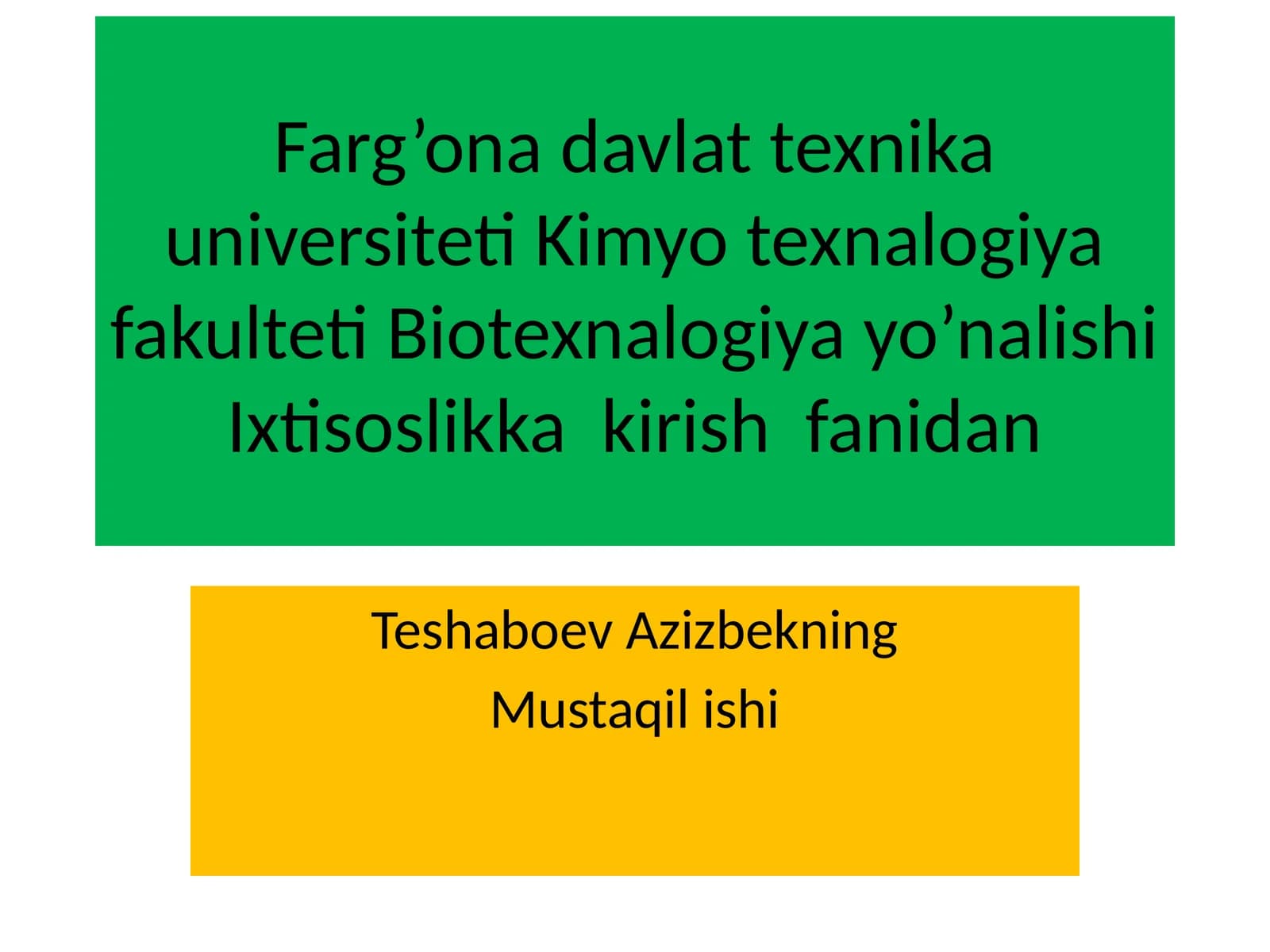 Kimyotexnalogiya fakulteti Biotexnalogiya yo’nalishi