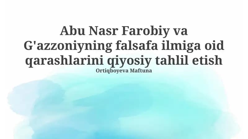 Farobiy va G'azzoniyning falsafa ilmiga oid qarashlarini qiyosiy tahlil etish