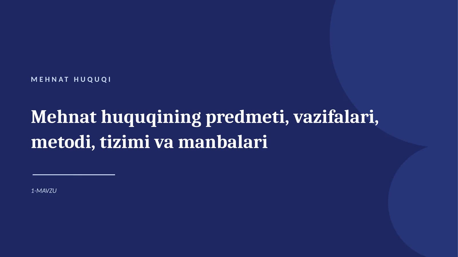 Mehnat huquqining predmeti, vazifalari, metodi, tizimi va manbalari