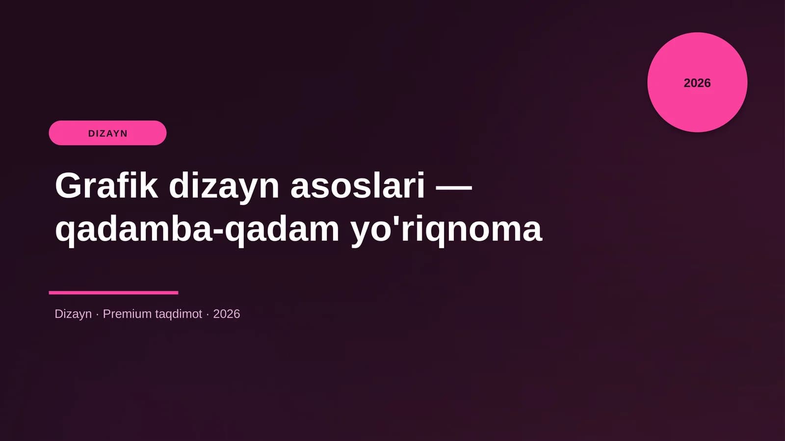 Grafik dizayn asoslari — qadamba-qadam yo'riqnoma