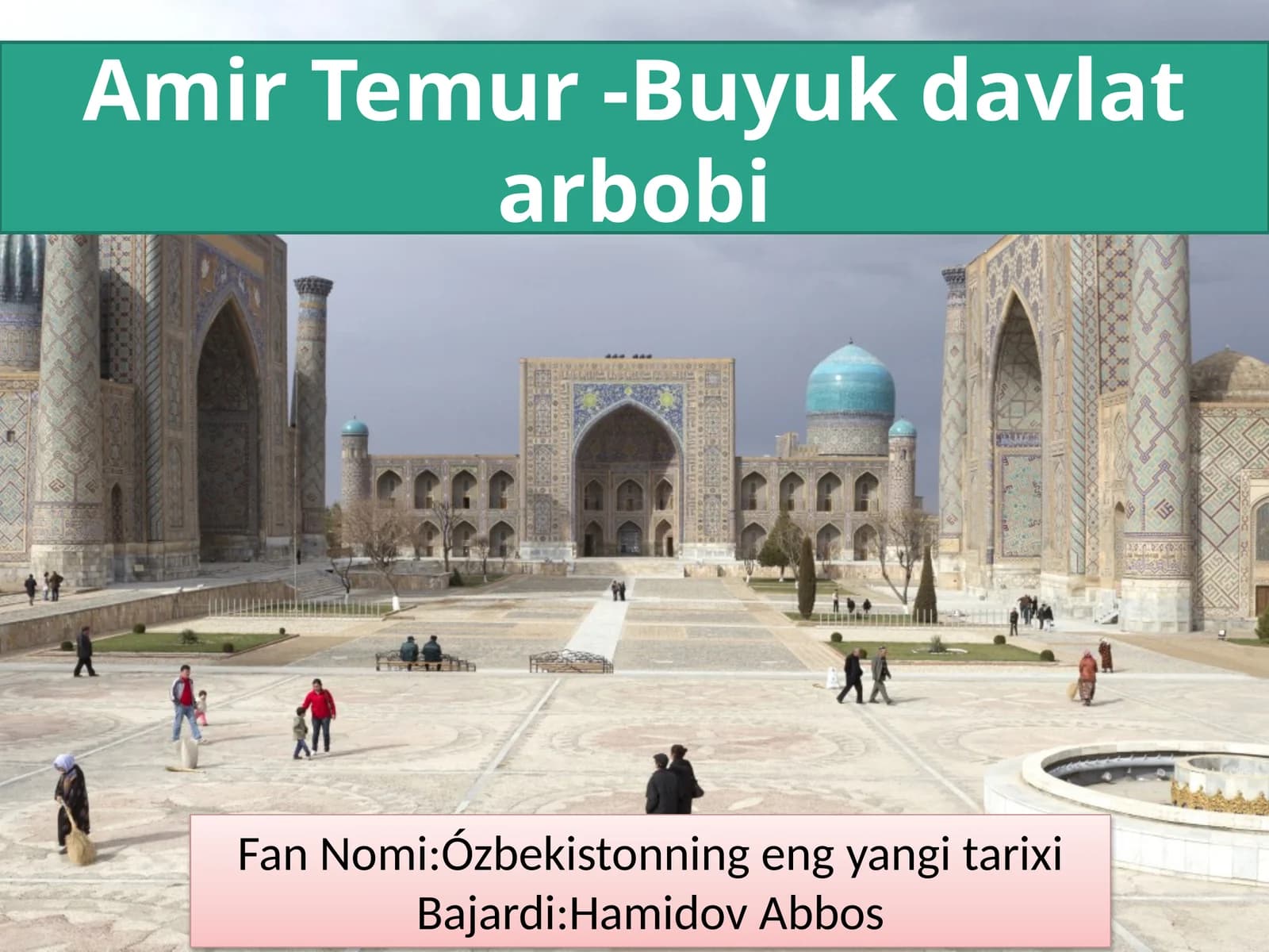 Amir Temur - Buyuk davlatarbobi