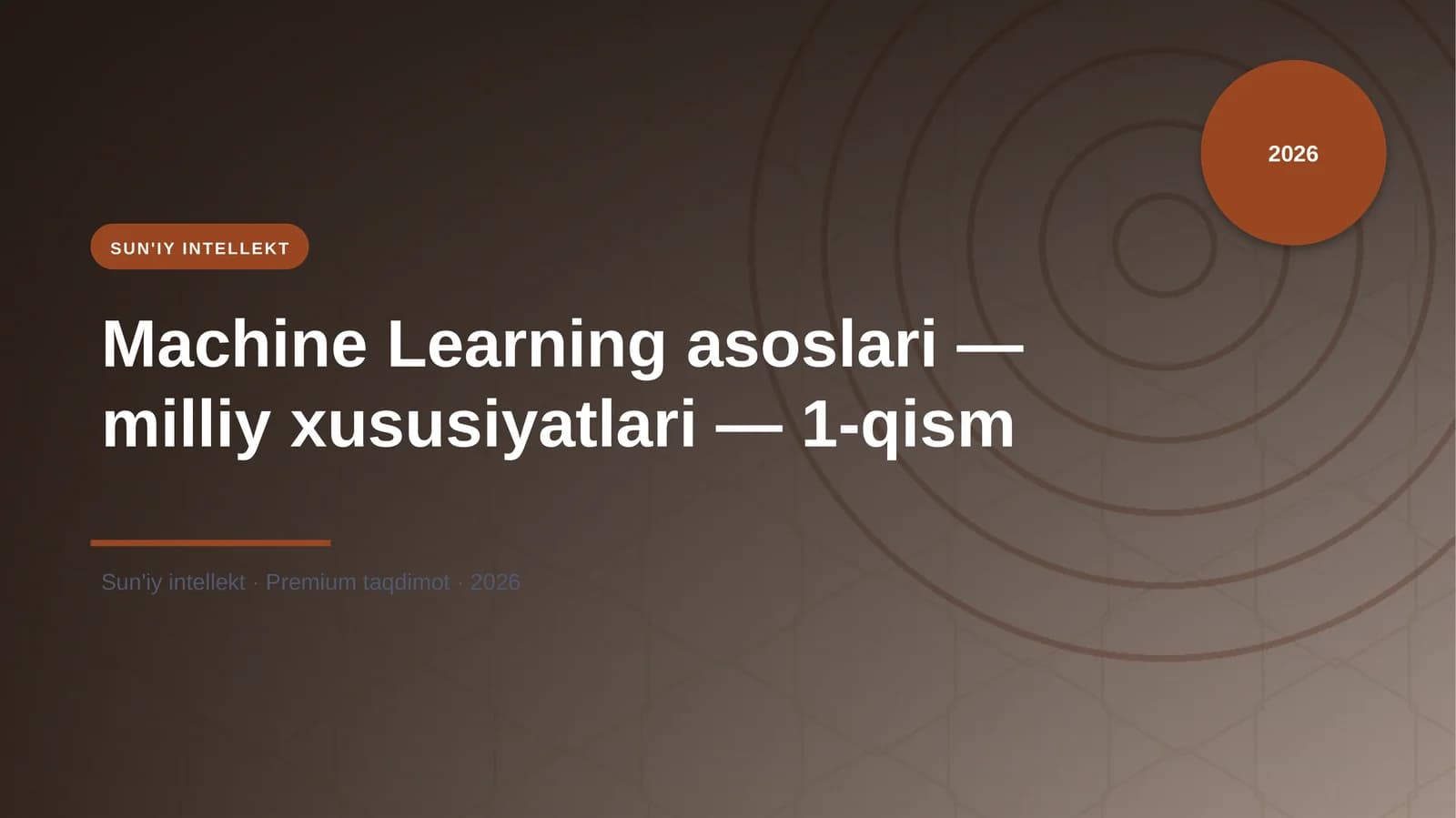 Machine Learning asoslari — milliy xususiyatlari — 1-qism