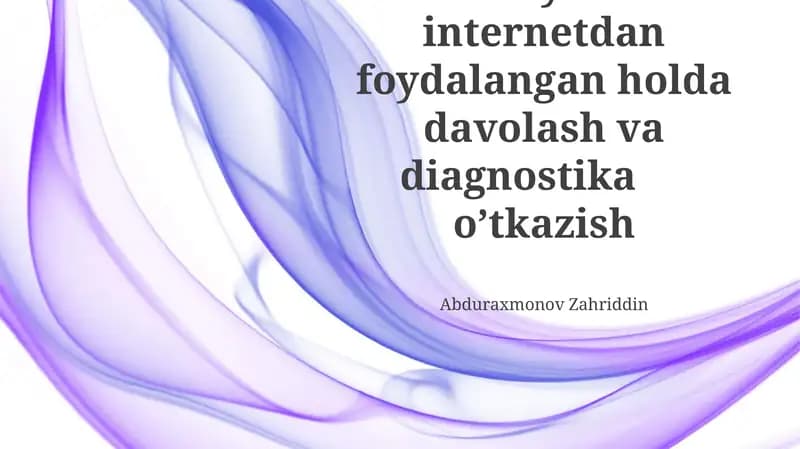 Tibbiyotda internetdan foydalangan holda davolash va diagnostika o’tkazish