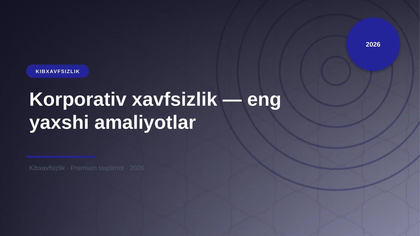 Korporativ xavfsizlik — eng yaxshi amaliyotlar