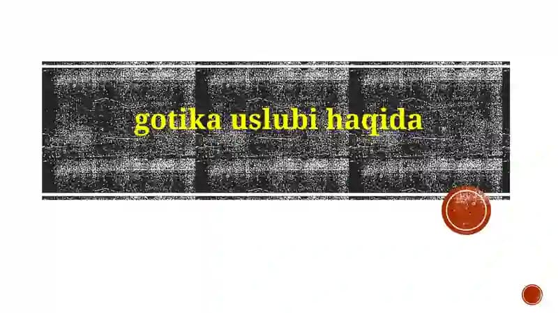 Gotika uslubi haqida