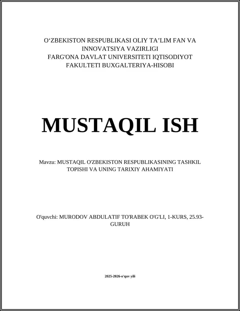 MUSTAQIL O'ZBEKISTON RESPUBLIKASINING TASHKIL TOPISHI VA UNING TARIXIY AHAMIYATI