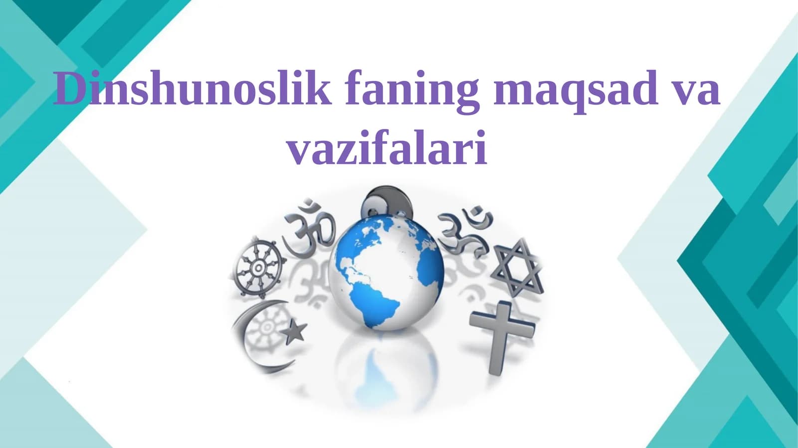 Dinshunoslik fanning maqsadi va vazifalari