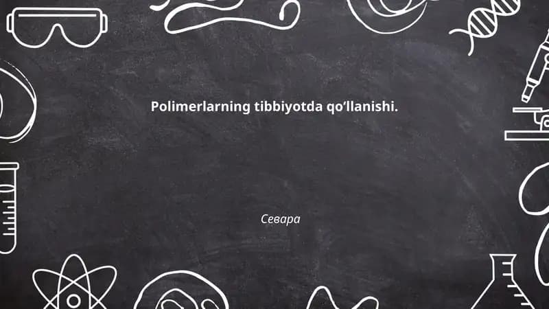 Polimerlarning tibbiyotda qoʻllanishi