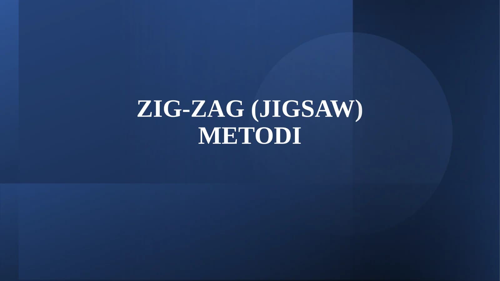 Zig-Zag (JIGSAW) METODI