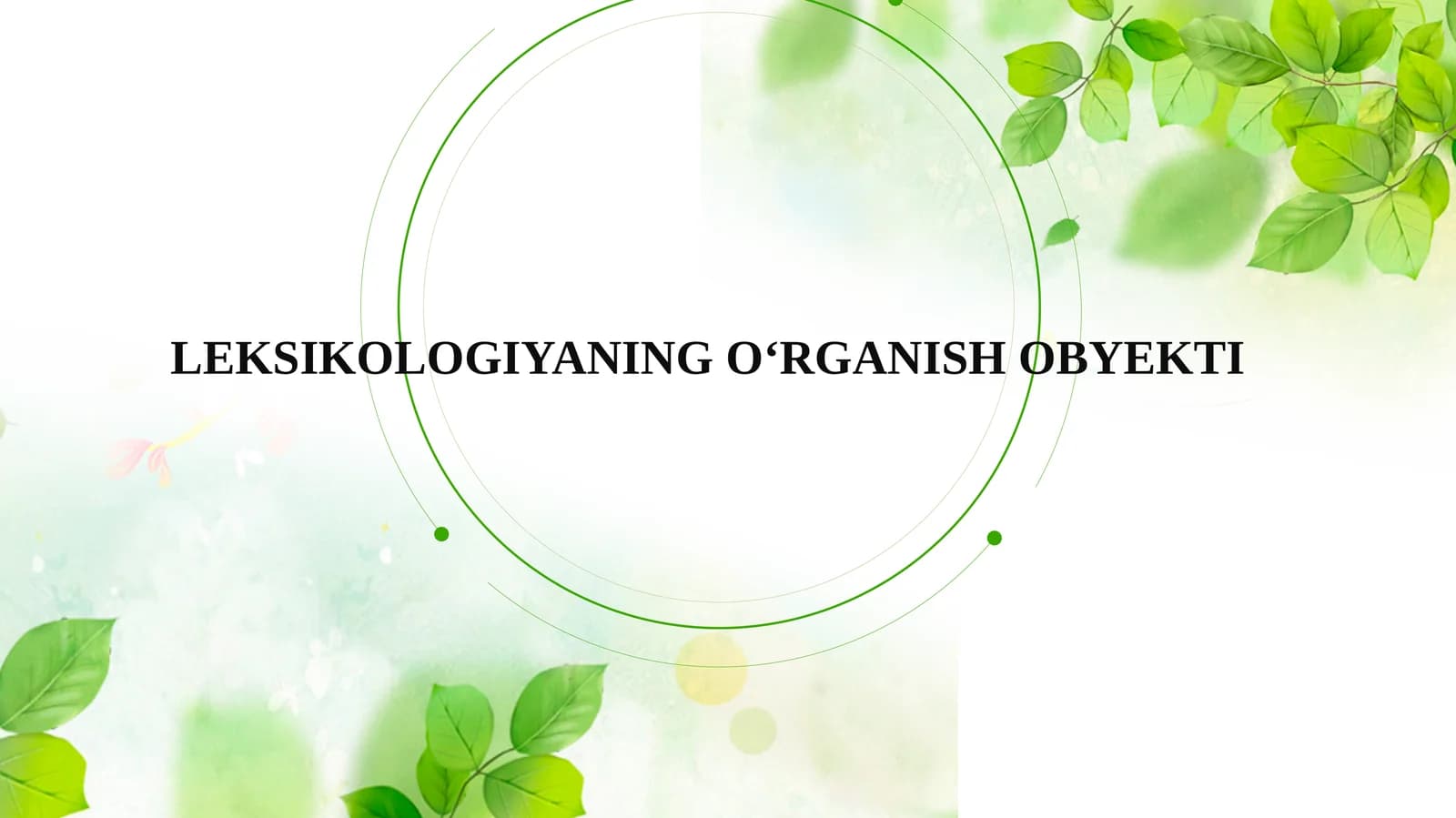 LEKSIKOLOGIYANING O‘RGANISH OBYEKTI