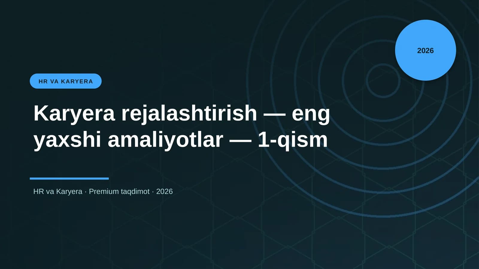 Karyera rejalashtirish — eng yaxshi amaliyotlar — 1-qism