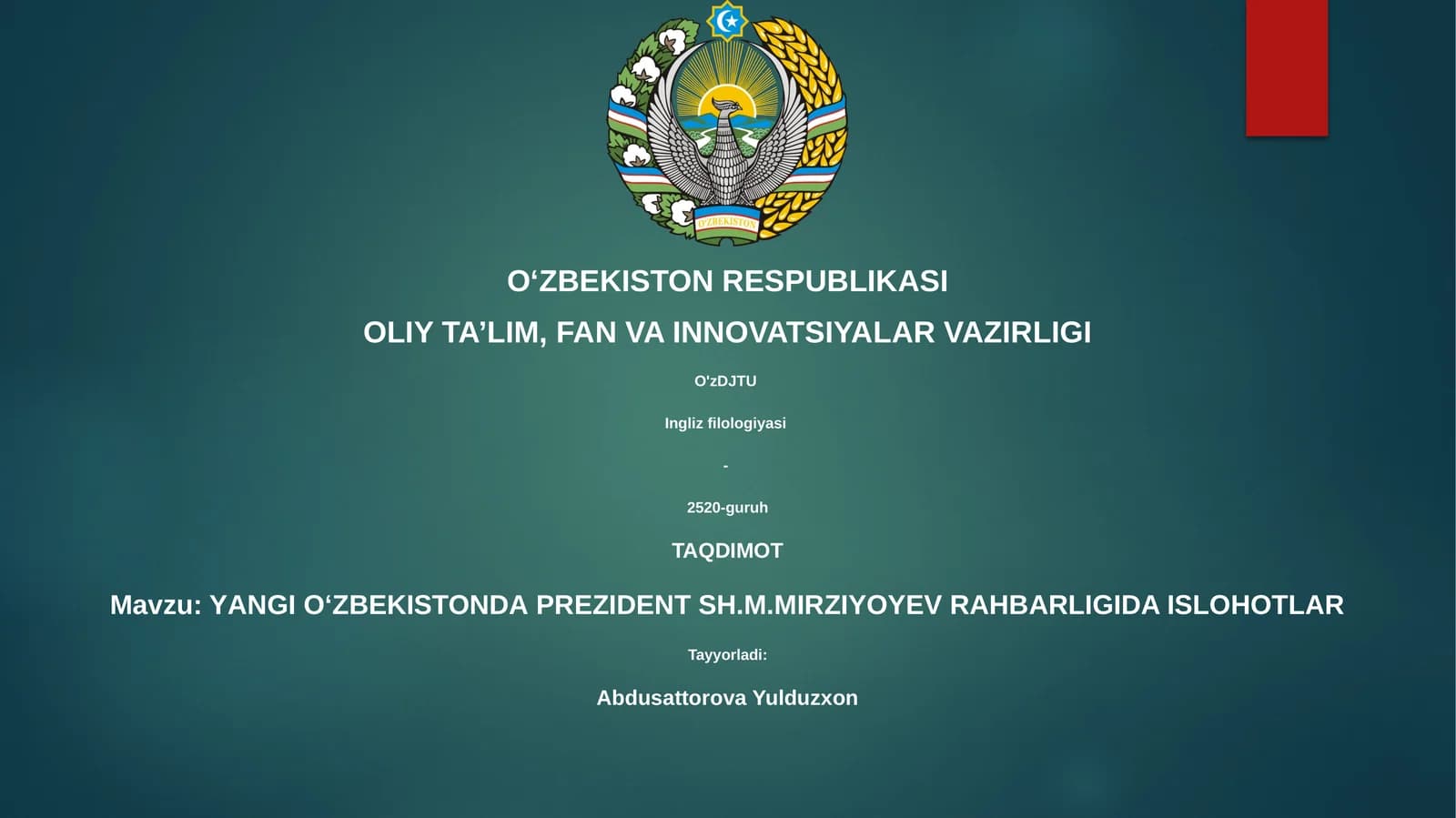 YАNGI OʻZBЕKISTONDА PREZIDENT SH.M.MIRZIYOYEV RAHBARLIGIDA ISLOHOTLАR