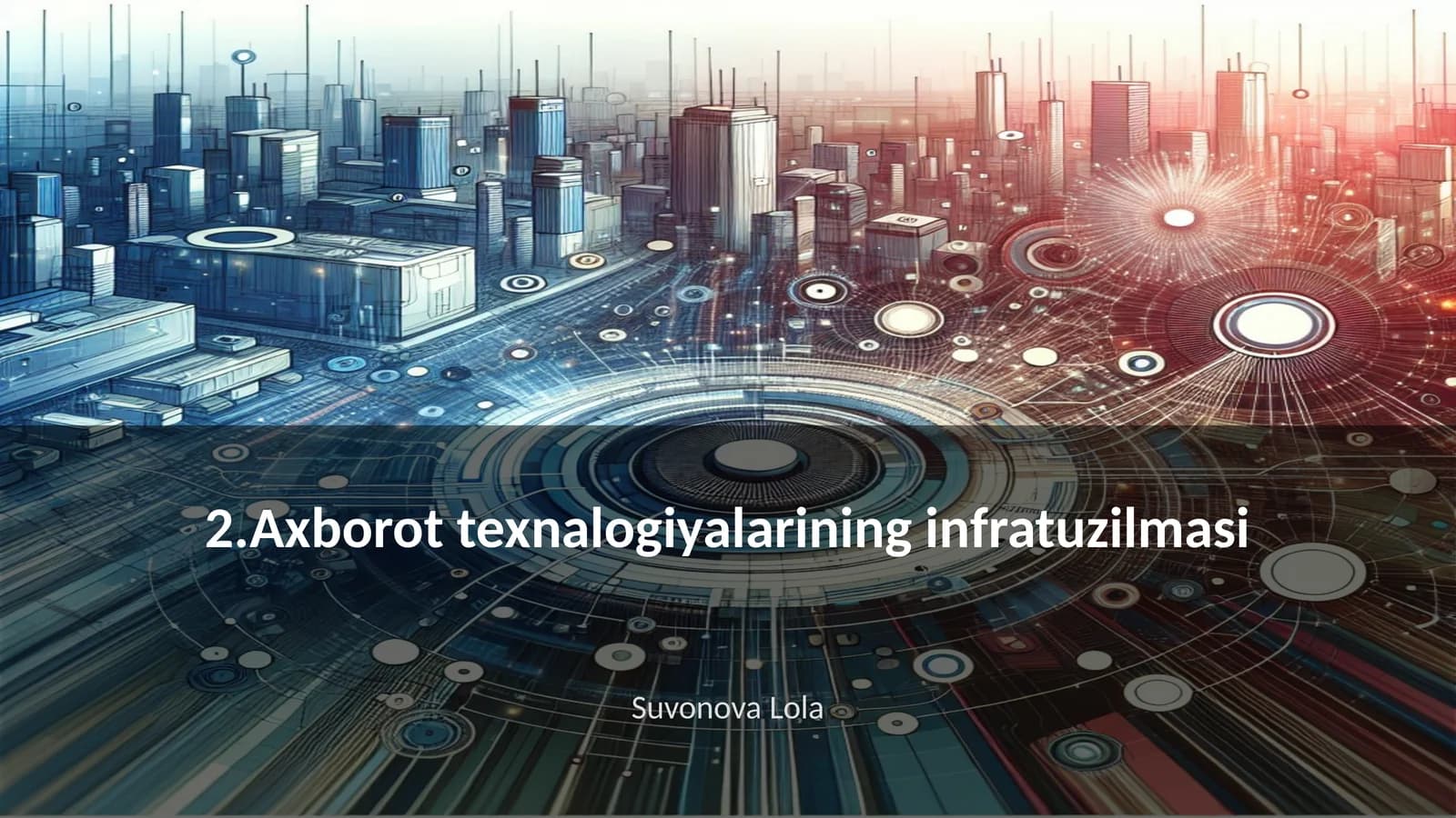 Axborot texnalogiyalarining infratuzilmasi
