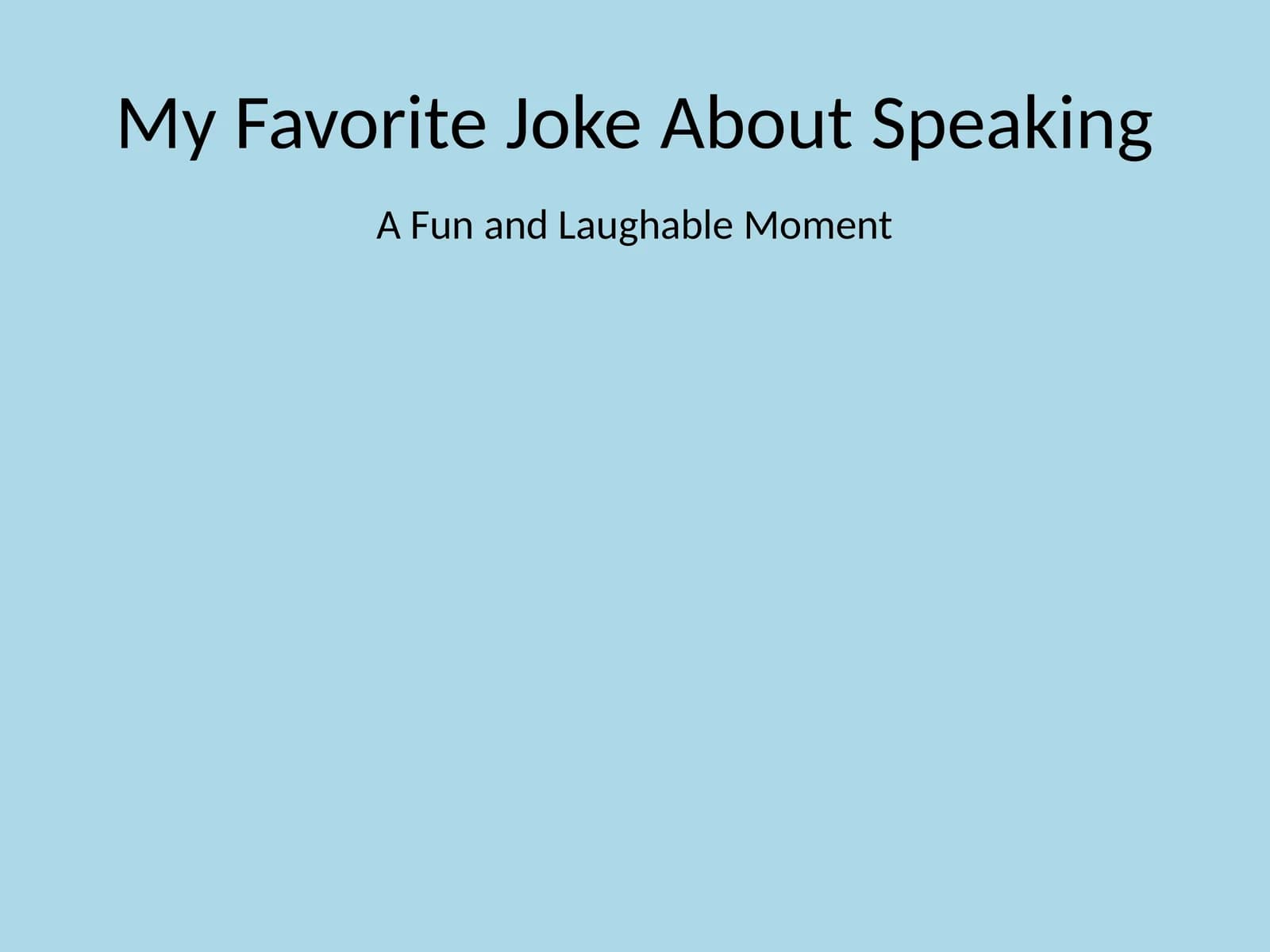 My Favorite Joke About Speaking
