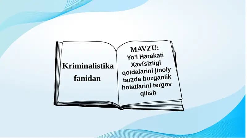 Yo’l Harakati Xavfsizligi Qoidalarini Jinoiy Tarzda Buzganlik Holatlarini Tergov qilish