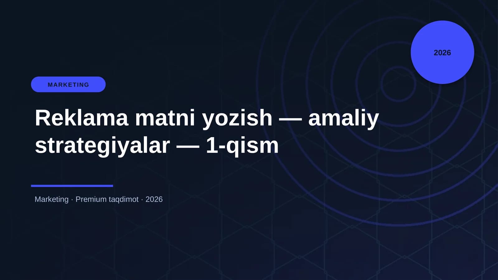 Reklama matni yozish — amaliy strategiyalar — 1-qism