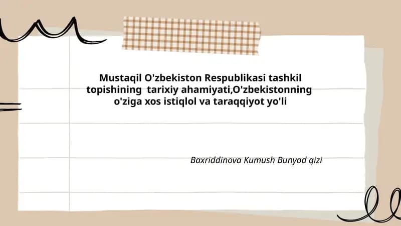 Mustaqil O'zbekiston Respublikasi tashkil topishining tarixiy ahamiyati