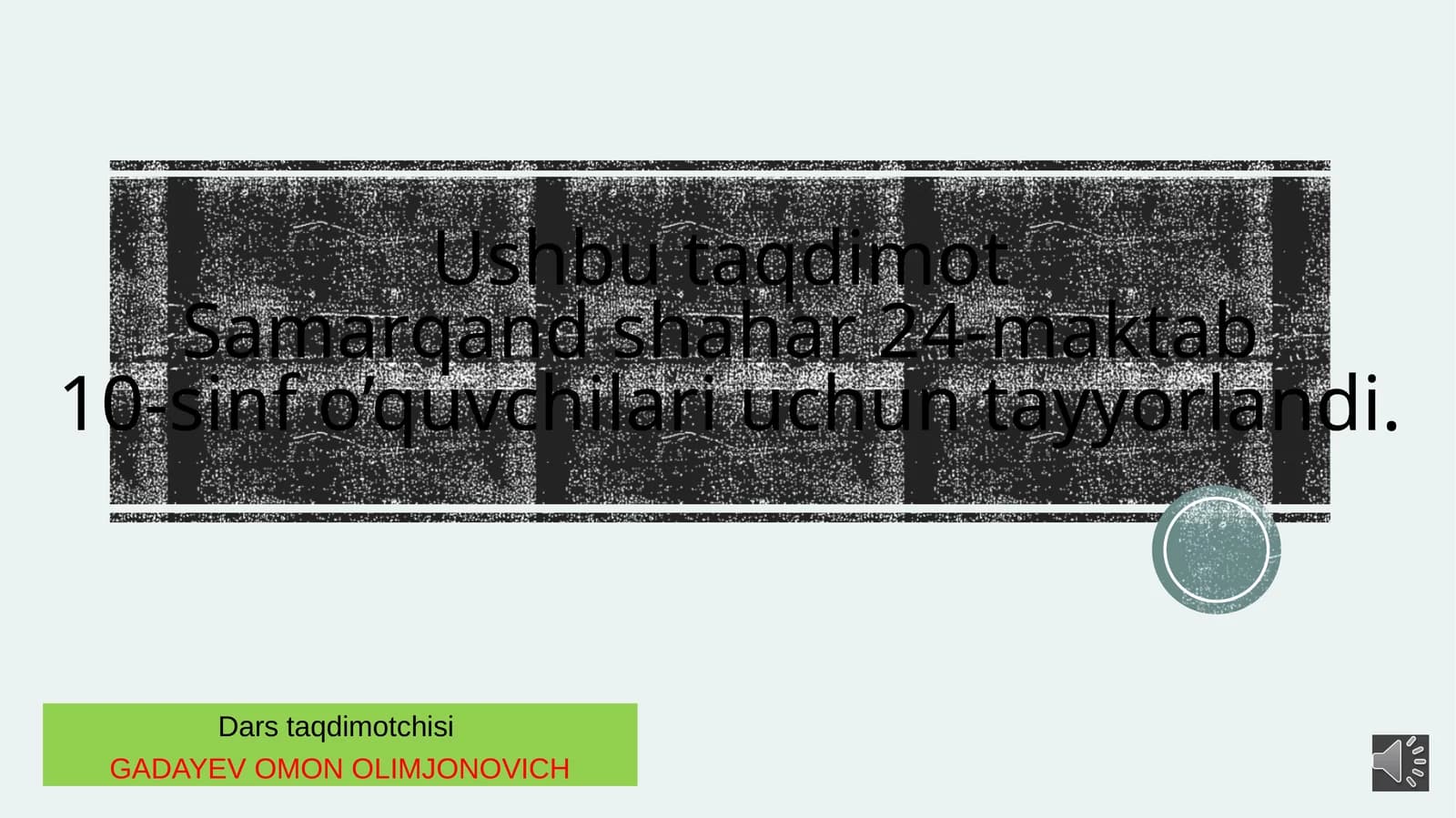 Ushbutdaqdimot Samarqand shahar 24- maktab 10-sinf uquvchilari