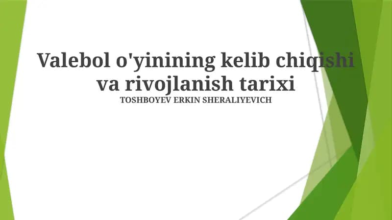 Valebol o'yinining kelib chiqishi va rivojlanish tarixi