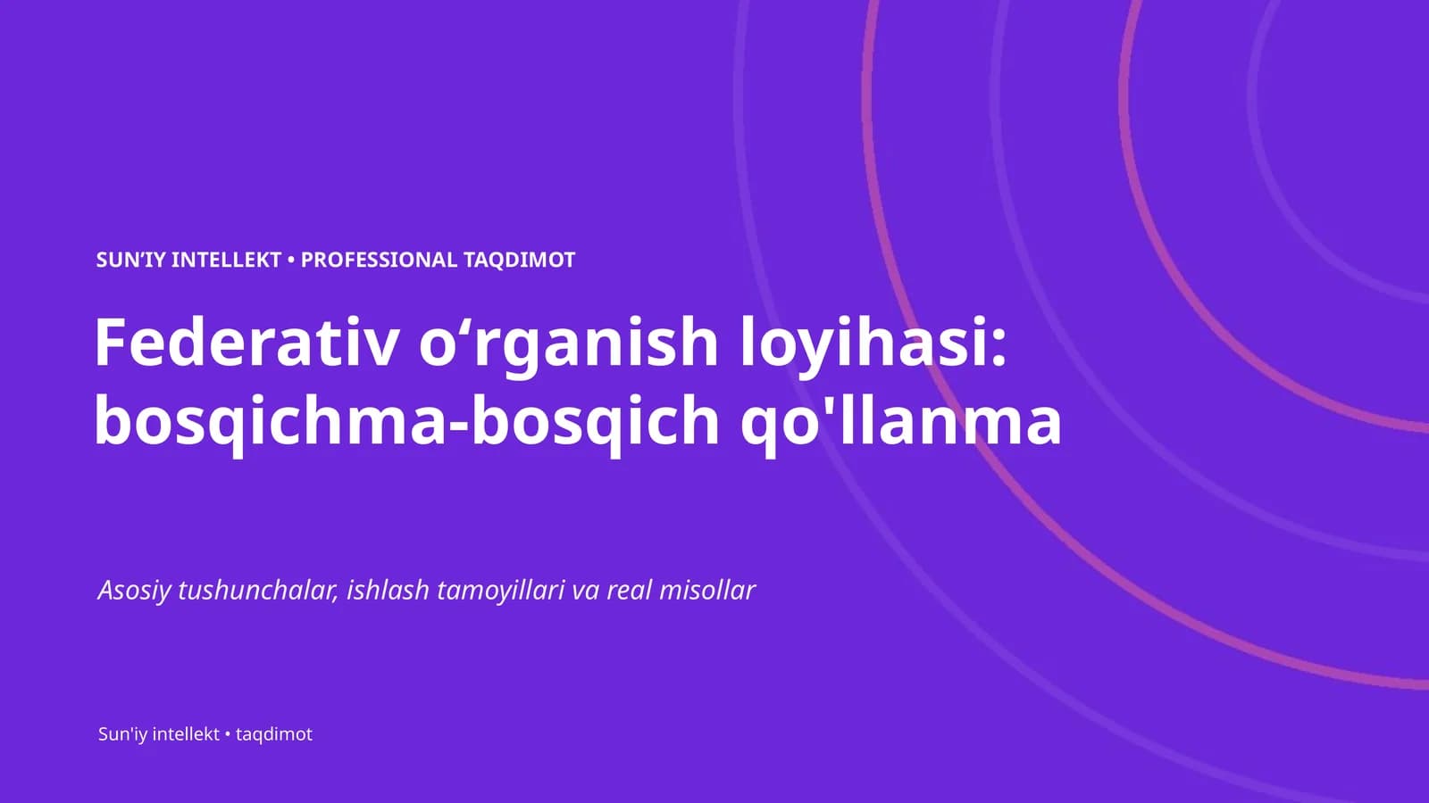Federativ oʻrganish loyihasi: bosqichma-bosqich qo'llanma