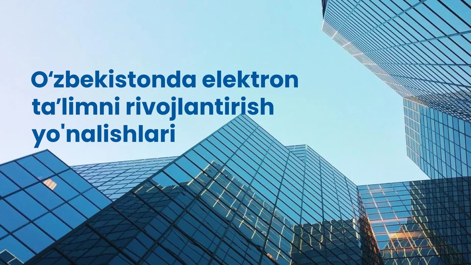 Oʻzbekistonda elektron ta’limni rivojlantirish yo'nalishlari