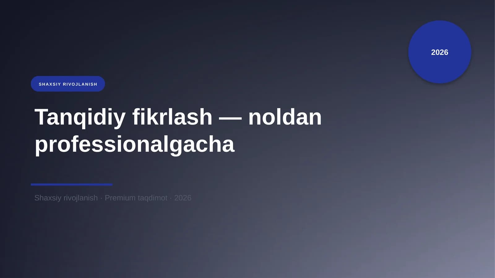 Tanqidiy fikrlash — noldan professionalgacha