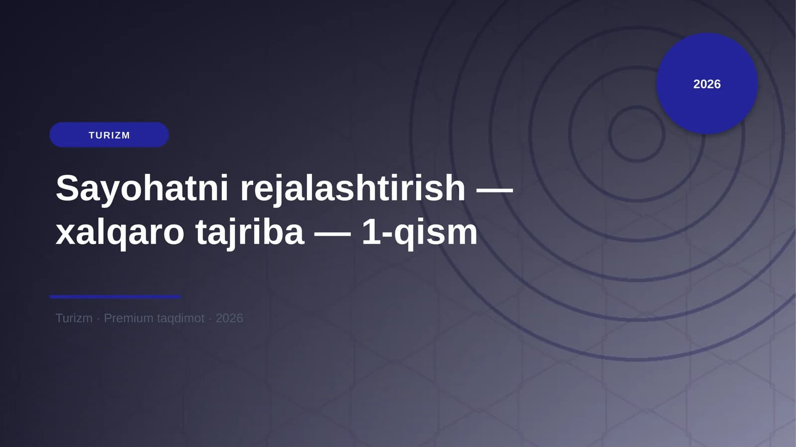 Sayohatni rejalashtirish — xalqaro tajriba — 1-qism