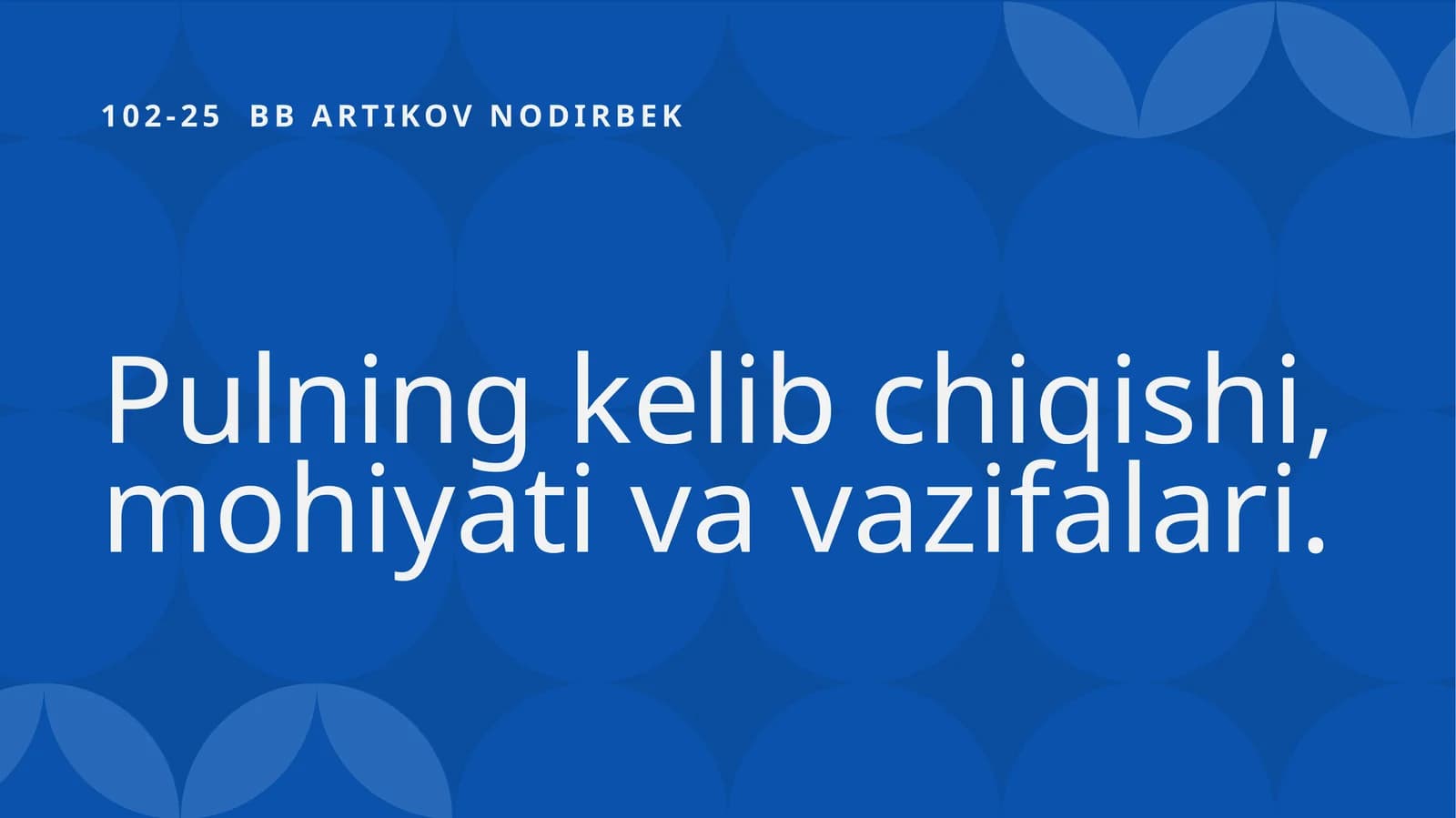 Pulningkelibchiqishi,mohiyativavazifalari