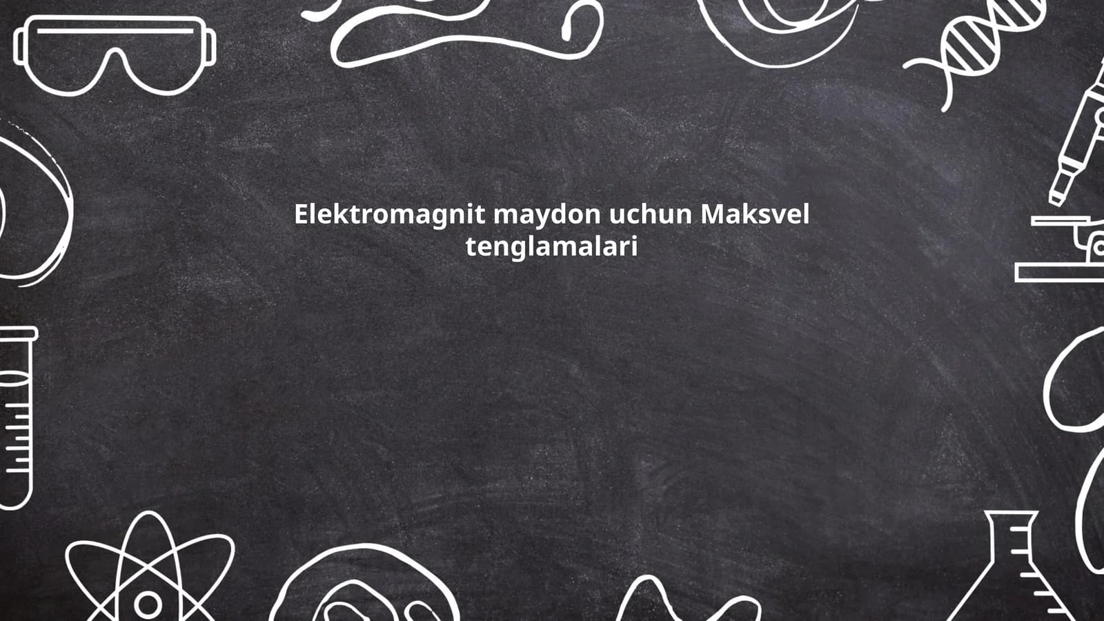 Elektromagnit maydon uchun Maksvel tenglamalari