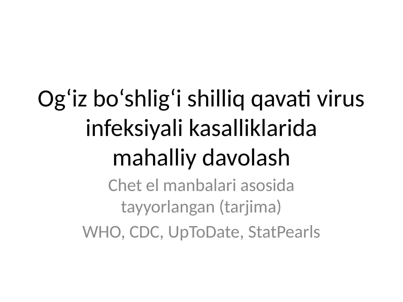 Og‘iz bo‘shlig‘i shilliq qavati virus infeksiyali kasalliklarida mahalliy davolash