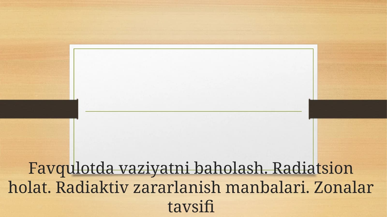 Favqulotda vaziyatni baholash. Radiatsion holat. Radiaktiv zararlanish manbalari. Zonalar tavsifi