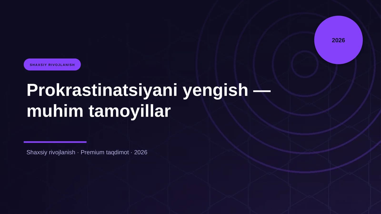 Prokrastinatsiyani yengish — muhim tamoyillar