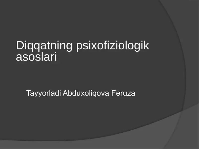 Diqqatning psixofiziologikasoslari