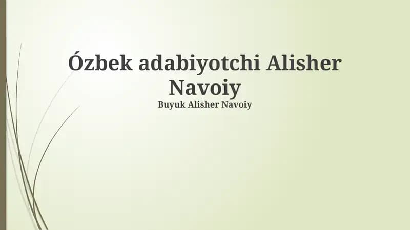 Alisher Navoiyning hayoti va ijodi