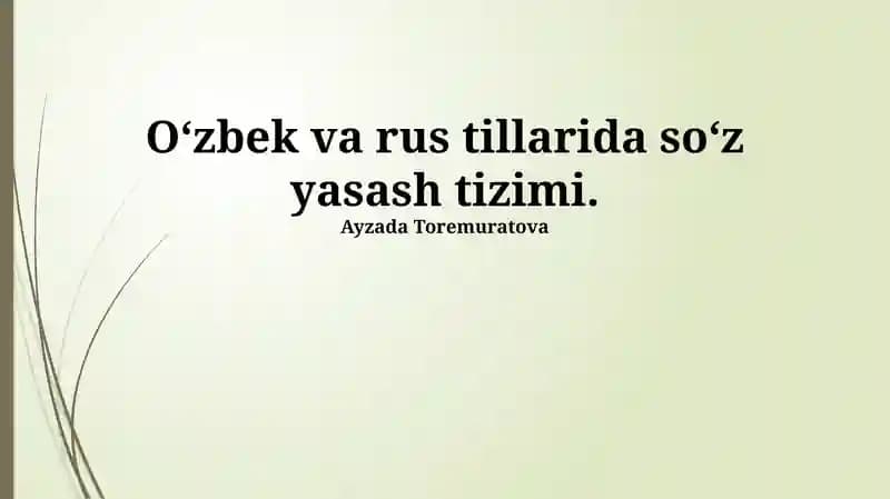 O‘zbek va rus tillarida so‘z yasash tizimi