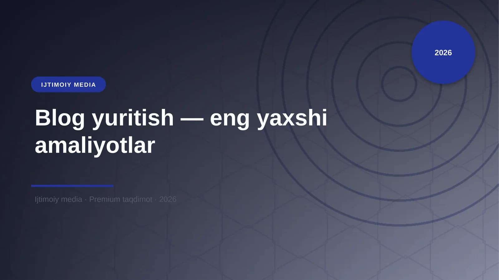 Blog yuritish — eng yaxshi amaliyotlar
