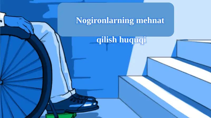 Nogironlarning mehnat qilish huquqi