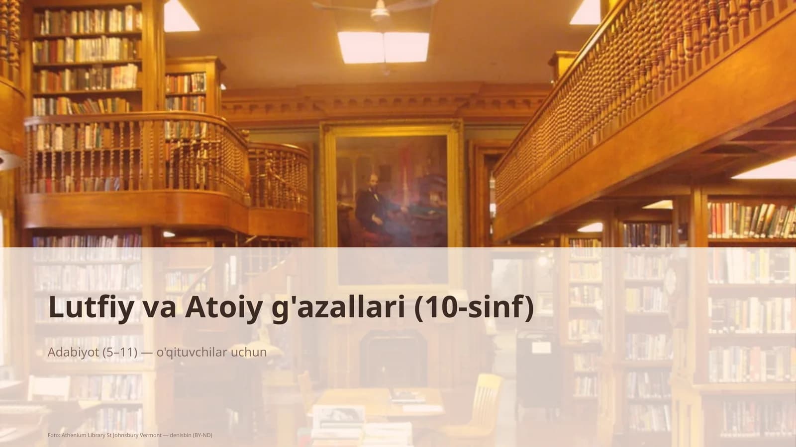 Lutfiy va Atoiy g'azallari (10-sinf)