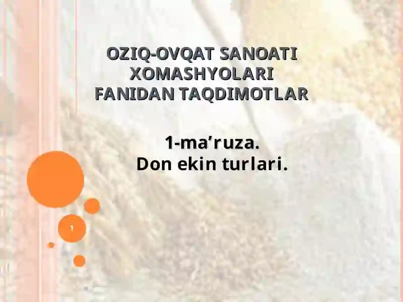OZIQ-OVQAT SANOATI XOMASHYOLARIFANIDAN TAQDIMOTLAR