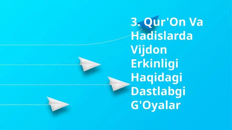Qur'On Va Hadislarda Vijdon Erkinligi Haqidagi Dastlabgi G'Oyalar