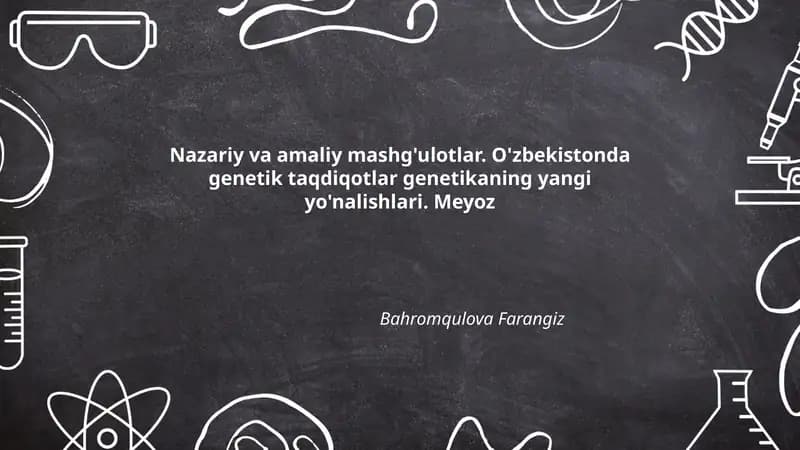 O'zbekistonda genetik taqdiqotlar genetikaning yangi yo'nalishlari