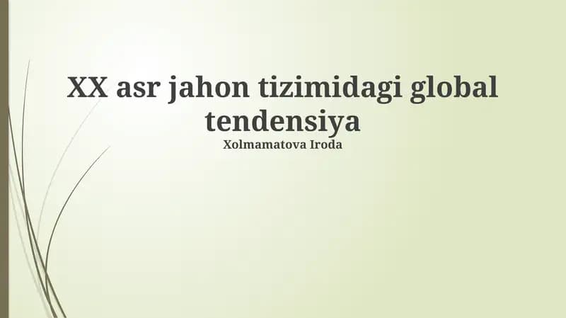XX asr jahon tizimidagi global tendensiya